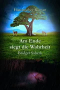 Am Ende siegt die Wahrheit - Bridget Sabeth