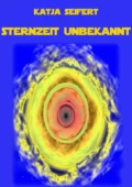 Sternzeit unbekannt - Katja Seifert