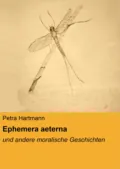 Ephemera aeterna - Petra Hartmann