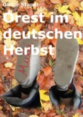 Orest im deutschen Herbst - Oliver Stapel