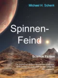 Spinnen-Feind - Michael H. Schenk