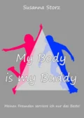 Susanna Storz - My Body Is My Buddy - Susanna Storz