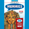 Mummies - Active Minds: Kids Ask About Series #2 (Unabridged)