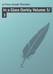 In a Glass Darkly. Volume 3\/3