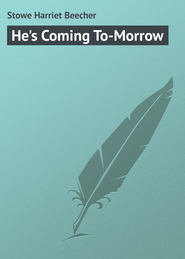 He\'s Coming To-Morrow