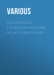 Blackwood\'s Edinburgh Magazine, No. 401, March 1849