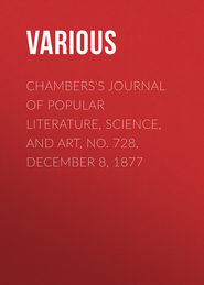 Chambers\'s Journal of Popular Literature, Science, and Art, No. 728, December 8, 1877