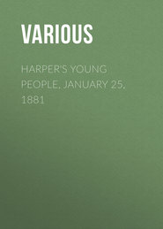 Harper\'s Young People, January 25, 1881