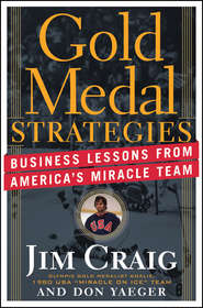 Gold Medal Strategies. Business Lessons From America\'s Miracle Team