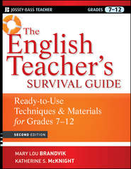 The English Teacher\'s Survival Guide. Ready-To-Use Techniques and Materials for Grades 7-12