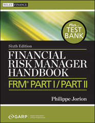 Financial Risk Manager Handbook. FRM Part I \/ Part II