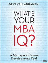 What\'s Your MBA IQ?. A Manager\'s Career Development Tool