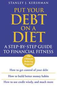 Put Your Debt on a Diet. A Step-by-Step Guide to Financial Fitness