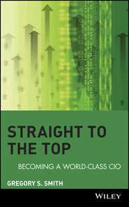 Straight to the Top. Becoming a World-Class CIO