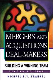 Mergers and Acquisitions Deal-Makers. Building a Winning Team