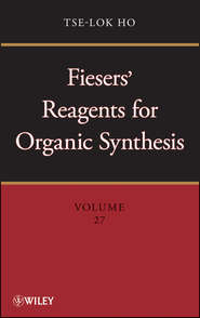 Fiesers\' Reagents for Organic Synthesis, Volume 27