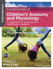 Fundamentals of Children\'s Anatomy and Physiology. A Textbook for Nursing and Healthcare Students