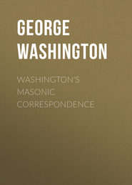 Washington\'s Masonic Correspondence