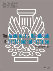 The Architect\'s Handbook of Professional Practice