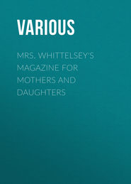 Mrs. Whittelsey\'s Magazine for Mothers and Daughters
