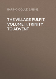 The Village Pulpit, Volume II. Trinity to Advent