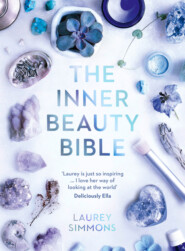 The Inner Beauty Bible: Mindful rituals to nourish your soul