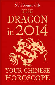 The Dragon in 2014: Your Chinese Horoscope