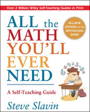 All the Math You\'ll Ever Need. A Self-Teaching Guide