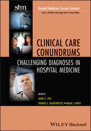Clinical Care Conundrums. Challenging Diagnoses in Hospital Medicine