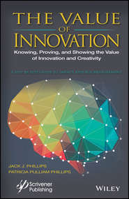 The Value of Innovation. Knowing, Proving, and Showing the Value of Innovation and Creativity