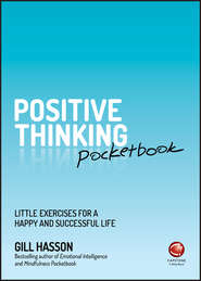 Positive Thinking Pocketbook. Little Exercises for a happy and successful life