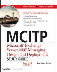 MCITP: Microsoft Exchange Server 2007 Messaging Design and Deployment Study Guide