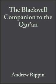 The Blackwell Companion to the Qur\'an