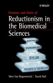 Promises and Limits of Reductionism in the Biomedical Sciences
