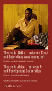 Theater in Afrika - zwischen Kunst und Entwicklungszusammenarbeit \/ Theatre in Africa - between Art and Development Cooperation