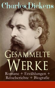 Gesammelte Werke: Romane + Erzählungen + Reiseberichte + Biografie
