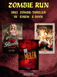 Zombie Run – 3 Zombie-Romane in einem Bundle