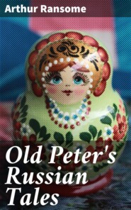 Old Peter\'s Russian Tales