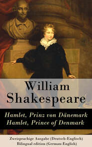 Hamlet, Prinz von Dänemark \/ Hamlet, Prince of Denmark - Zweisprachige Ausgabe (Deutsch-Englisch) \/ Bilingual edition (German-English)