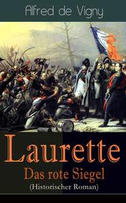 Laurette - Das rote Siegel (Historischer Roman)