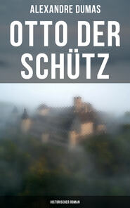 Otto der Schütz: Historischer Roman
