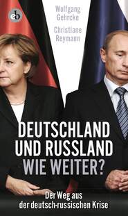 Deutschland und Russland - wie weiter?