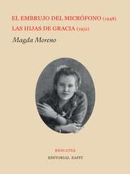 El embrujo del micrófono (1948) \/ Las hijas de Gracia (1951)