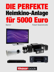 Die perfekte Heimkino-Anlage für 5000 Euro (Band 2)
