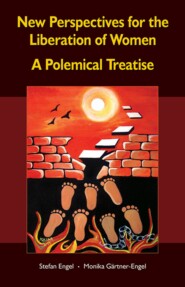 New Perspectives for the Liberation of Women - A Polemical Treatise