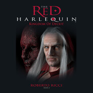 Kingdom of Deceit - The Red Harlequin, Book 2 (Unabridged)