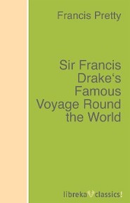 Sir Francis Drake\'s Famous Voyage Round the World