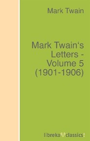 Mark Twain\'s Letters - Volume 5 (1901-1906)