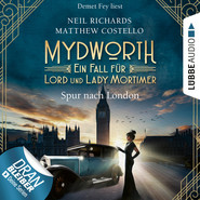 Spur nach London - Mydworth - Ein Fall für Lord und Lady Mortimer 3 (Ungekürzt)