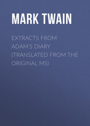 Extracts From Adam\'s Diary (Translated From The Original MS)